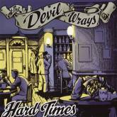 The Devil Wrays : Hard Times